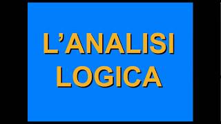 Grammatica2 lanalisi logica come si fa [upl. by Aniratac]