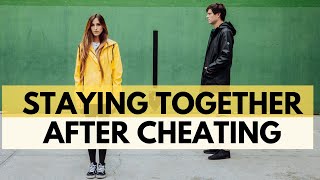 Staying Together After Cheating  Couples Can Survive Infidelity [upl. by Teador]