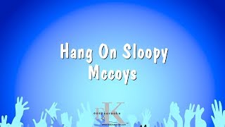 Hang On Sloopy  Mccoys Karaoke Version [upl. by Anniahs]