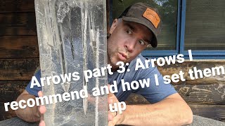 Arrows part 3 My 2020 Arrow Choices and how to improve arrow Flight and Durability [upl. by Nortad919]