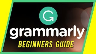 How to Use Grammarly  Beginners Guide [upl. by Airasor]