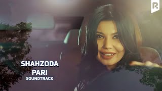 Shahzoda  Pari Boyvachcha kuyov filmiga soundtrack [upl. by Attezi]