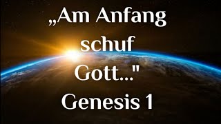 Am Anfang schuf Gott  Genesis 1 [upl. by Idoj]