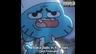 Gumball sings quotcan I put my balls in yo jawsquot [upl. by Anale]