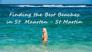 Finding the Best Beaches in St Maarten  St Martin [upl. by Wiltsey]