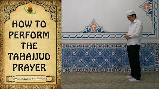 How to Perform the Tahajjud Prayer The Night Prayer [upl. by Iline]