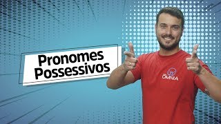 Pronomes Possessivos  Brasil Escola [upl. by Jabe]