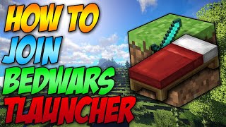 How To Join Bedwars In Minecraft Tlauncher 2023 [upl. by Weitzman261]