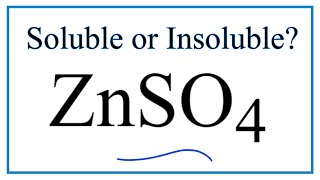 Is ZnSO4 Soluble or Insoluble in Water [upl. by Akiemaj846]