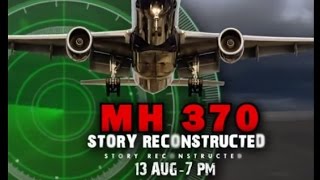 Special report MH370 Story Reconstructed [upl. by Eilah121]