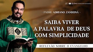 Homilia Diária  Liturgia de Hoje Palavra do Dia  Padre Adriano Zandoná [upl. by Justinian907]