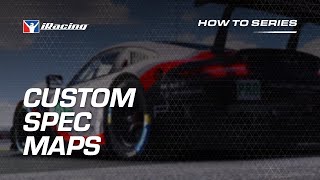 iRacing How To  Custom Spec Maps [upl. by Suilenrac]