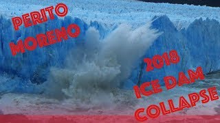 PATAGONIA  Perito Moreno Glacier Dam Collapse 2018  12 hours later the glacier calved like crazy [upl. by Desdamonna]