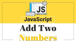 2 JavaScript Program To Add To Numbers  JavaScript Tutorial [upl. by Acilejna]