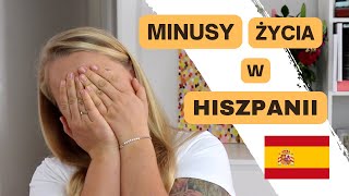 MINUSY życia w Hiszpanii [upl. by Delphina]