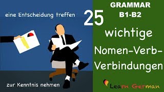 Learn German  German for daily use  25 wichtige Nomen Verb Verbindungen  B1  B2 [upl. by Leifeste]