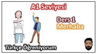 Ders 1 Merhaba Tanışma  Türkçe Öğreniyorum A1 Seviyesi [upl. by Nedgo773]