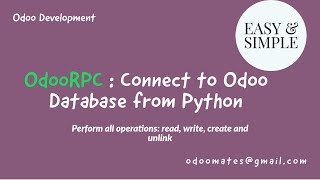 OdooRPC Connect To Odoo Database and Perform All Operations [upl. by Ahsinav]