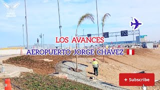 Los avances del nuevo aeropuerto Jorge Chávez  El recorrido [upl. by Baudin]