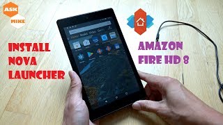 Amazon Fire HD 8  Install Nova Launcher  Android Tablet Transformation EP02 [upl. by Imot314]