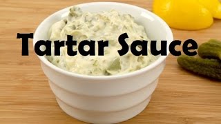 How to make Tartar Sauce from Scratch [upl. by Elia]