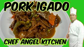 HOW TO COOK PORK IGADO  PORK IGADO RECIPE  Chef Angel Kitchen [upl. by Nimra770]