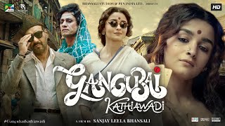 Gangubai Kathiawadi Full Movie HD  Alia Bhatt  Ajay Devgan  Vijay Raaz  Review amp Facts HD [upl. by Ahsiram]