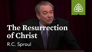 RC Sproul The Resurrection of Christ [upl. by Qifar]