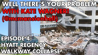 Well Theres Your Problem  Episode 4 Hyatt Regency Walkway Collapse [upl. by Miculek]