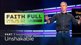 Faith Full Part 1 Unshakable  Andy Stanley [upl. by Reivazx]