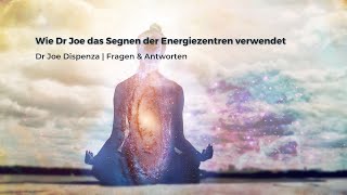 Dr Joe Dispenza QampA  Wie Dr Joe das Segnen der Energiezentren verwendet [upl. by Zoeller]