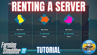 HOW TO RENT A DEDICATED SERVER  Farming Simulator 22 [upl. by Atsyrt]