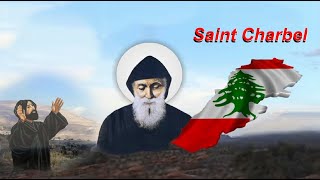 Mar Charbel القديس شربل [upl. by Anoet963]