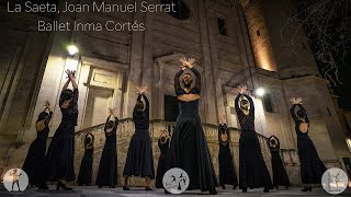 La Saeta Joan Manuel Serrat  Ballet Inma Cortés [upl. by Carmencita763]