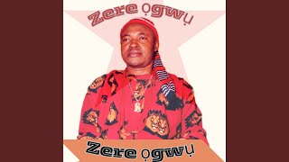 Zere Ogwu [upl. by Summons]