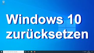 Windows 10  PC zurücksetzen  Reset [upl. by Aneerbas649]