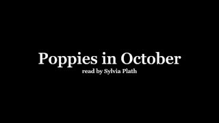 Sylvia Plath reading Poppies in October [upl. by Aenel]