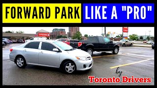 FORWARD PARK like a PRO  How to Forward Park a car  Easy Forward Stall Parking  Toronto Drivers [upl. by Erek]