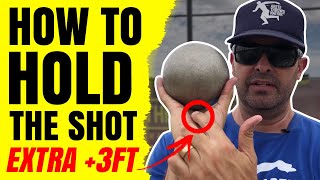 HOW TO HOLD THE SHOT  Glide Shot amp Spin Shot Put  Add an EXTRA 3FT [upl. by Ellerehs619]