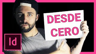 👶 Indesign TUTORIAL español BASICO 🤴 [upl. by Carling873]