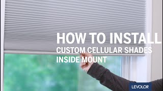 How to Install LEVOLOR Custom Cellular Shades  Inside Mount [upl. by Pentheas]