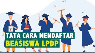 Cara dan Syarat Mendaftar Beasiswa LPDP Ternyata Mudah [upl. by Yablon]