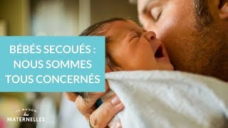 Bébés secoués  nous sommes tous concernés  La Maison des maternelles LMDM [upl. by Philpot]