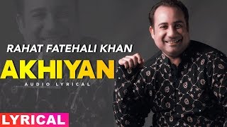 Akhiyan Audio Lyrical  Rahat Fateh Ali Khan  Latest Punjabi Songs 2019  Speed Records [upl. by Iris]