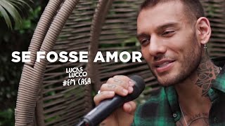 Lucas Lucco  Se Fosse Amor EmCasa  Cante Comigo [upl. by Adiari]