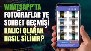 WHATSAPP’TA FOTOĞRAFLAR VE SOHBET GEÇMİŞİ KALICI OLARAK NASIL SİLİNİR [upl. by Etom]