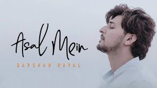 Kyu Khuda Ne Di Lakire Latest Song By Darshan Raval  Asal Mein Latest Song By Darshan Raval [upl. by Ahsenet365]