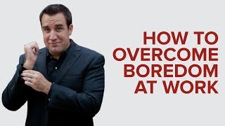 HOW TO OVERCOME BOREDOM AT WORK [upl. by Yerfej]