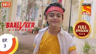 Baalveer Returns  Ep 3  Full Episode  12th September 2019 [upl. by Cousin]