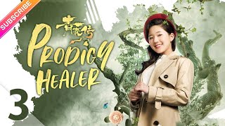 【ENG SUB】Prodigy Healer EP03  Zhao Lusi Li Hongyi  Fresh Drama [upl. by Bartholomeo84]